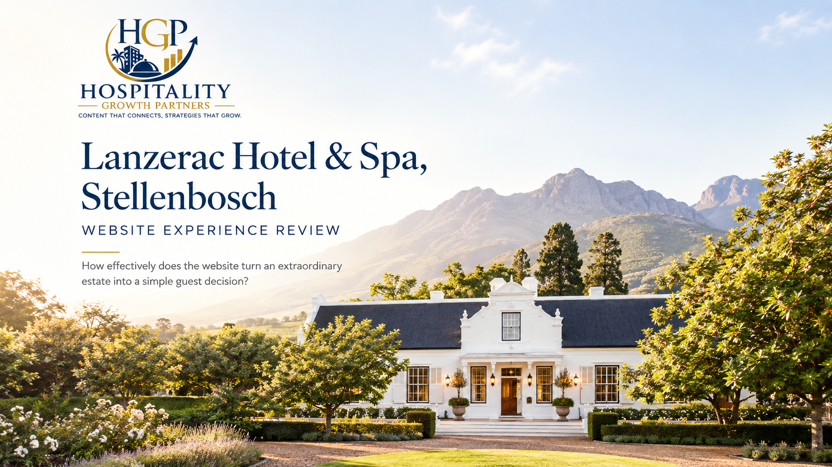 Lanzerac Hotel & Spa Stellenbosch — Hospitality Growth Partners Website Experience Review